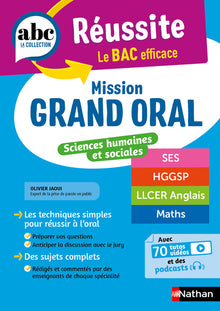 ABC Réussite - Mission Grand oral - Sc.Humaines et Sociales - Spécialités Term