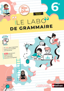 Terre des lettres - Le Labo de grammaire 6e - Cahier