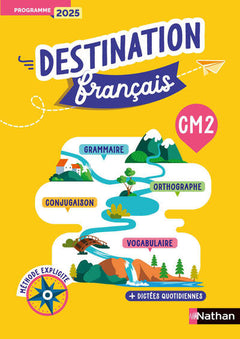 Destination Français - Méthode explicite CM2 - Cahier de l'élève