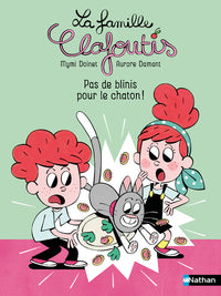 La famille Clafoutis - Pas de blinis pour le chaton !