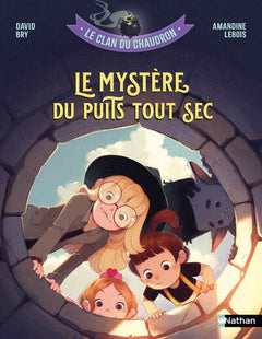 Le clan du chaudron : Le mystère du puits tout sec