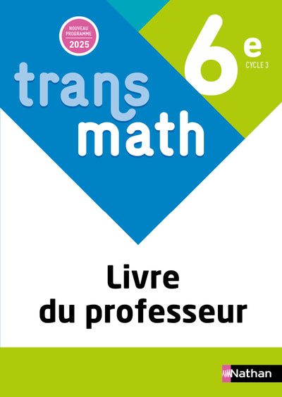 Transmath Mathématiques 6e - Livre du professeur