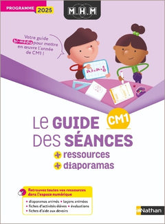 MHM - CM1 - Guide des séances + Ressources - Programme 2025