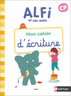 Alfi et ses amis - CP - Cahier d'écriture