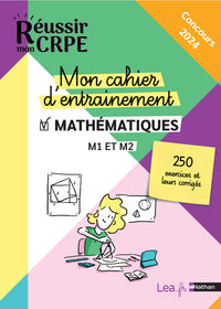 Réussir mon CRPE 2024 - Mon cahier d'entrainement