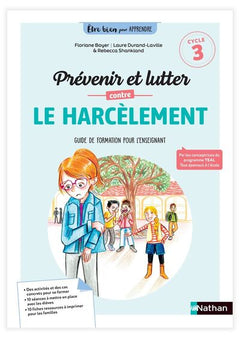 Etre bien pour apprendre - Prévenir et lutter contre le harcèlement scolaire