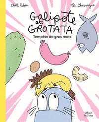 Galipote et Grotata - Tempête de gros mots