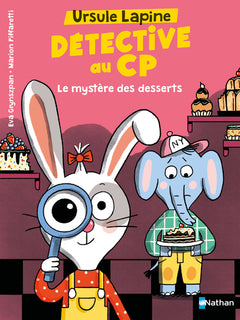 Ursule Lapine, détective au CP : Le mystère des desserts