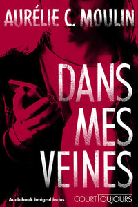 Court toujours : Dans mes veines