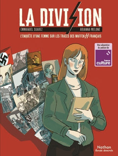 La division - L'enquête d'une femme sur les traces des Waffen SS français