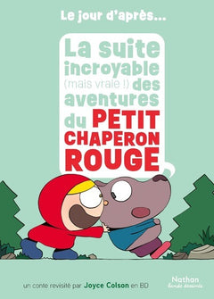 La suite incroyable des aventures du Petit Chaperon rouge