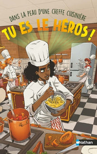 Tu es le héros - Dans la peau d'une cheffe