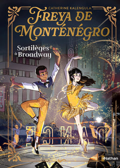 Freya de Monténégro - Sortilèges à Broadway