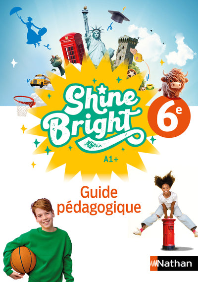 Shine Bright Anglais 6e - Guide Pédagogique