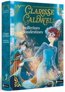 Tome 3: Ballerines & Clandestines
