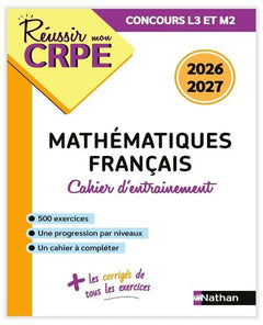 Réussir mon CRPE - Mon cahier d'entrainement Mathématiques Français - M1 M2