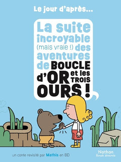 La suite incroyable des aventures de Boucle d'or et les trois ours