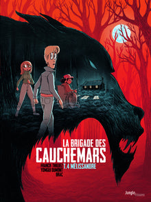 La brigade des cauchemars - tome 4 Mélissandre