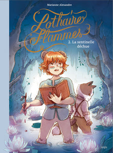 Lothaire Flammes - Tome 2 La sentinelle déchue