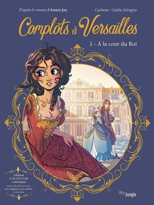 Complots à Versailles - Tome 1 A la cour du Roi