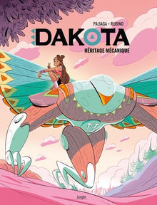 Dakota - Tome 1 Héritage mécanique