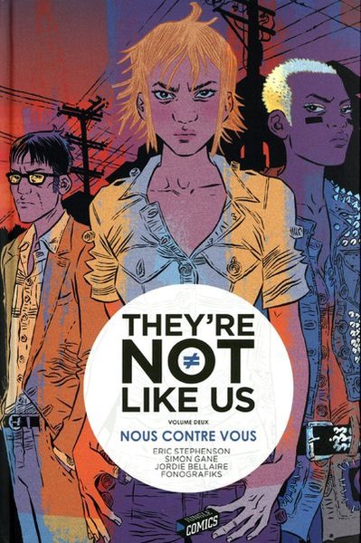 They're not like us - Tome 2 Nous contre vous