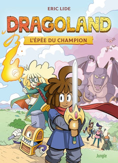 Dragoland - Tome 1 L'épée du champion