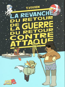 La revanche du retour de la guerre du retour contre attaque