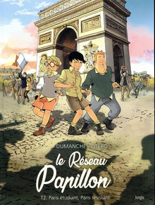 Le réseau Papillon - Tome 2 Paris étudiant, Paris résistant