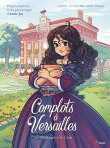 Complots à Versailles - Mariages à la Cour
