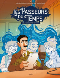 Les passeurs de temps - Tome 1 De Gaulle : l'appel du 18 juin