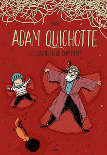 Adam Quichotte - Les spaghettis de papy Pierre