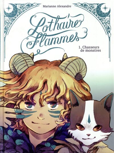 Lothaire Flammes - Tome 1 Chasseurs de monstres