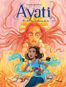 Ayati - Tome 4 La revelation du feu