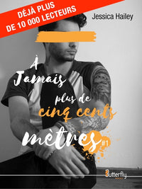 À jamais plus de cinq cents mètres