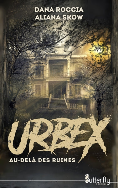 URBEX : AU-DELÀ DES RUINES