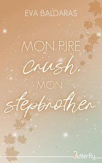 MON PIRE CRUSH, MON STEPBROTHER - 2025
