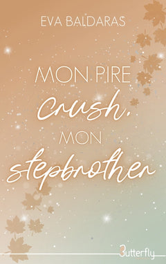 MON PIRE CRUSH, MON STEPBROTHER - 2025