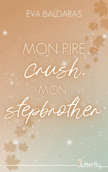 MON PIRE CRUSH, MON STEPBROTHER - 2025