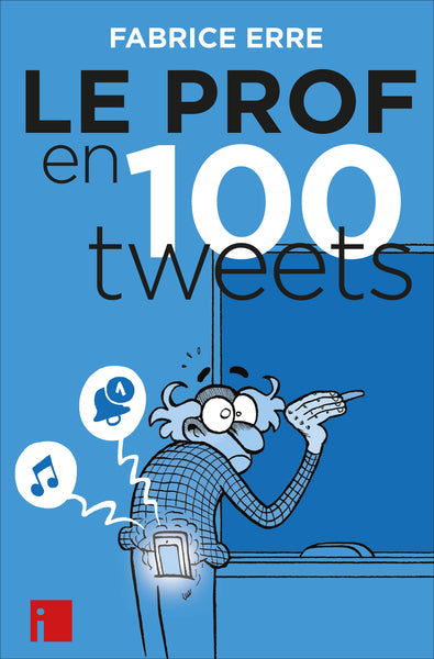 Le prof en 100 tweets