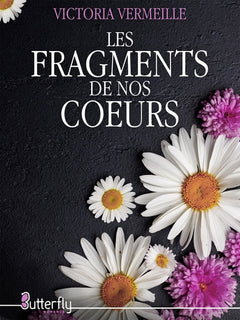 Les fragments de nos cœurs