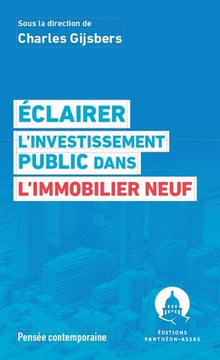 Éclairer l'investissement public dans l'immobilier neuf