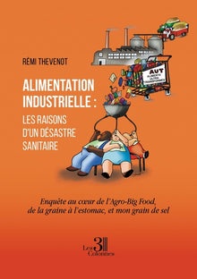 Alimentation industrielle : les raisons d'un désastre sanitaire
