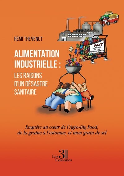 Alimentation industrielle : les raisons d'un désastre sanitaire