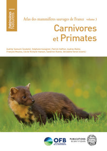 Atlas des mammifères sauvages de France - Vol 3 - Carnivores et primates