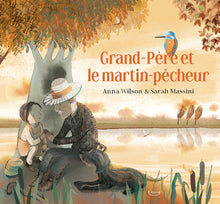 Grand-Père et le martin-pêcheur