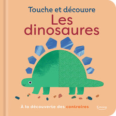 Les dinosaures - À la découverte des contraires