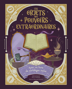 Ces objets aux pouvoirs extraordinaires - Avec une livre de sortilèges inclus !