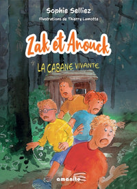 Zak et Anouck: La cabane vivante