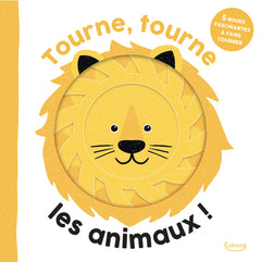 Tourne, tourne, les animaux ! - 5 roues fascinantes à faire tourner